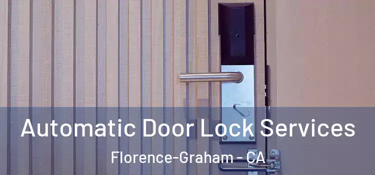 Automatic Door Lock Services Florence-Graham - CA