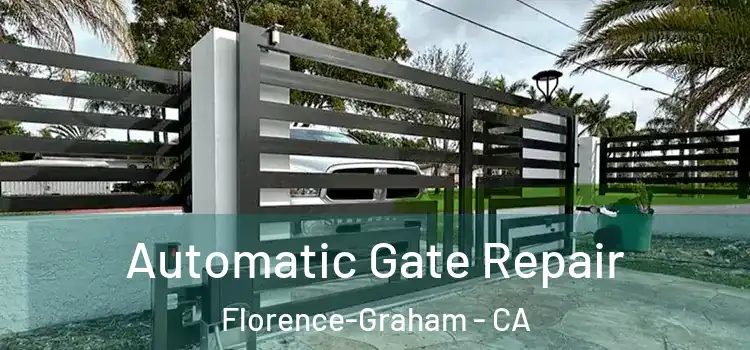 Automatic Gate Repair Florence-Graham - CA