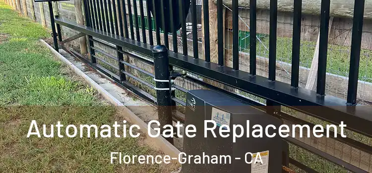 Automatic Gate Replacement Florence-Graham - CA