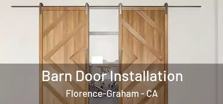 Barn Door Installation Florence-Graham - CA