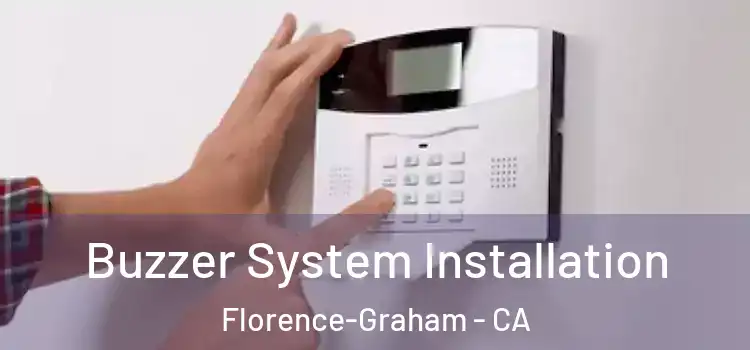 Buzzer System Installation Florence-Graham - CA
