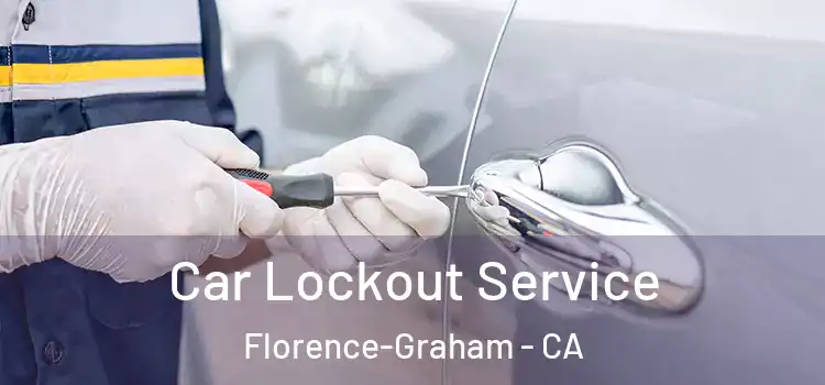 Car Lockout Service Florence-Graham - CA
