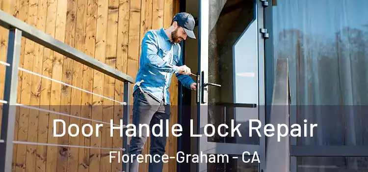 Door Handle Lock Repair Florence-Graham - CA