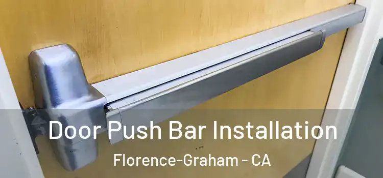 Door Push Bar Installation Florence-Graham - CA