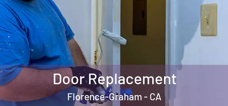 Door Replacement Florence-Graham - CA