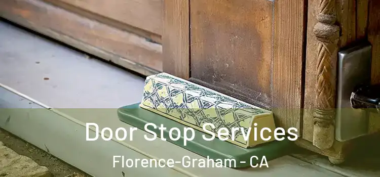 Door Stop Services Florence-Graham - CA