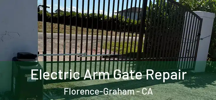 Electric Arm Gate Repair Florence-Graham - CA