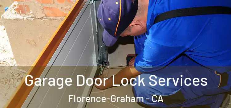 Garage Door Lock Services Florence-Graham - CA