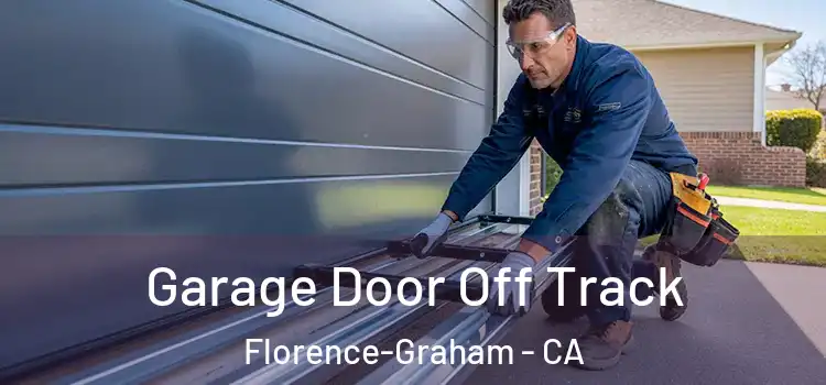  Garage Door Off Track Florence-Graham - CA