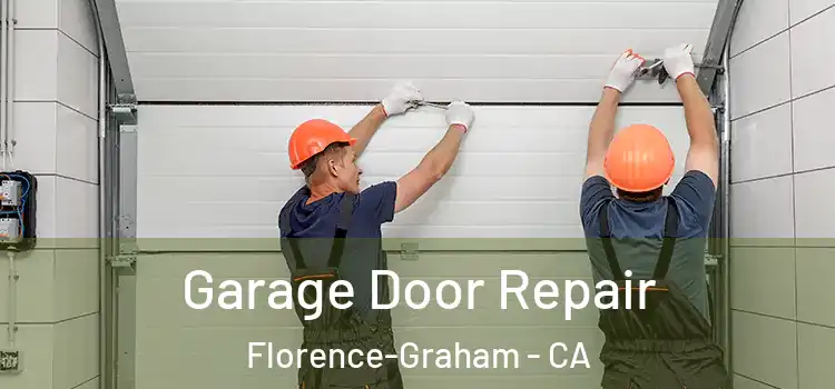  Garage Door Repair Florence-Graham - CA