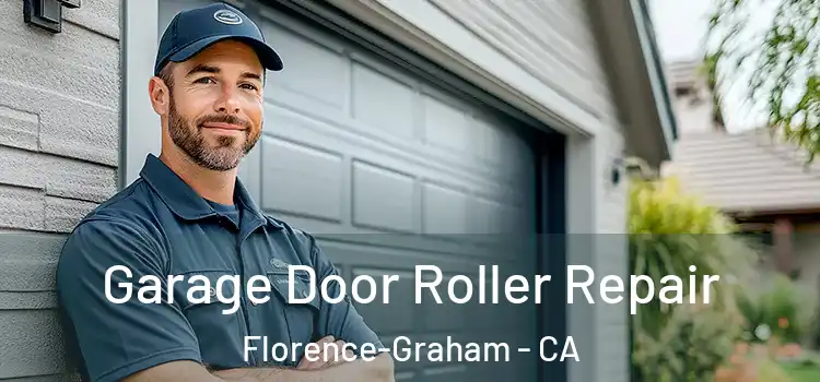  Garage Door Roller Repair Florence-Graham - CA