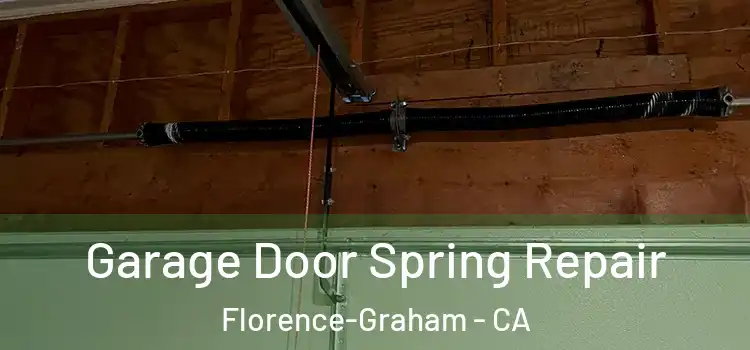  Garage Door Spring Repair Florence-Graham - CA
