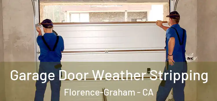  Garage Door Weather Stripping Florence-Graham - CA