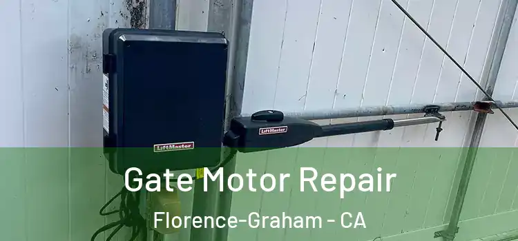 Gate Motor Repair Florence-Graham - CA
