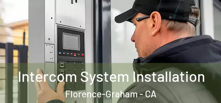 Intercom System Installation Florence-Graham - CA