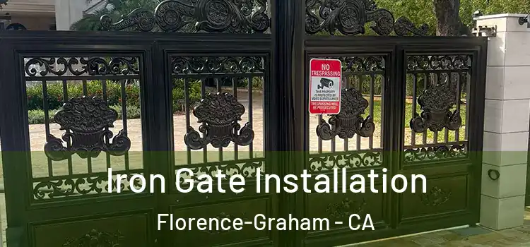Iron Gate Installation Florence-Graham - CA