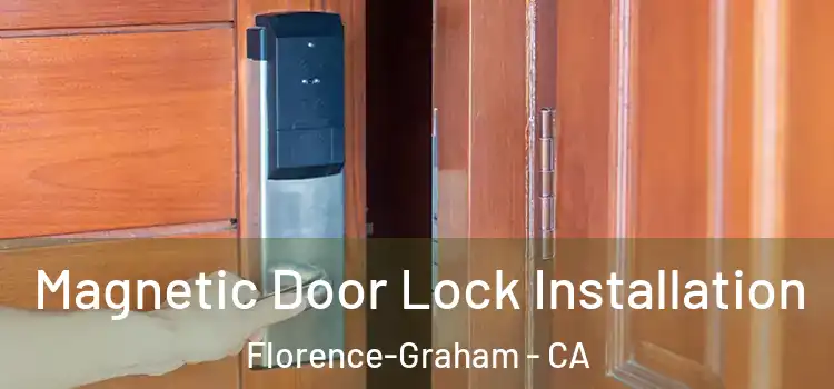  Magnetic Door Lock Installation Florence-Graham - CA