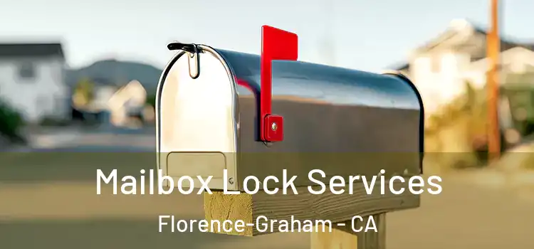 Mailbox Lock Services Florence-Graham - CA