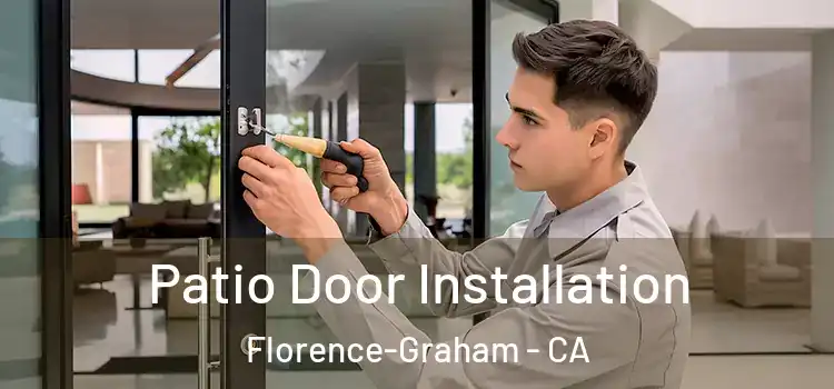 Patio Door Installation Florence-Graham - CA