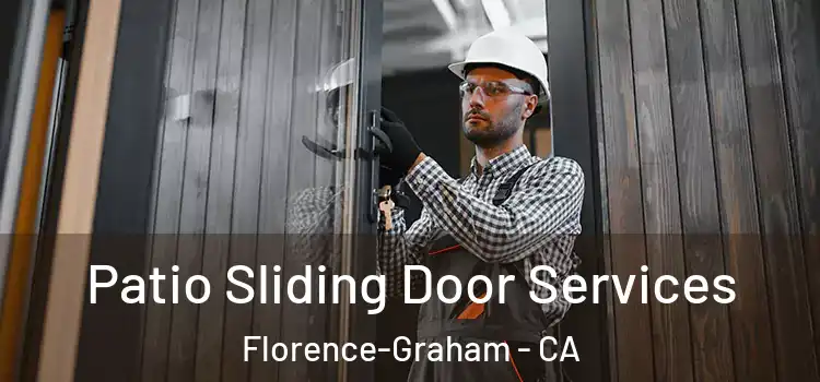 Patio Sliding Door Services Florence-Graham - CA