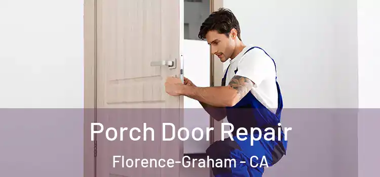  Porch Door Repair Florence-Graham - CA