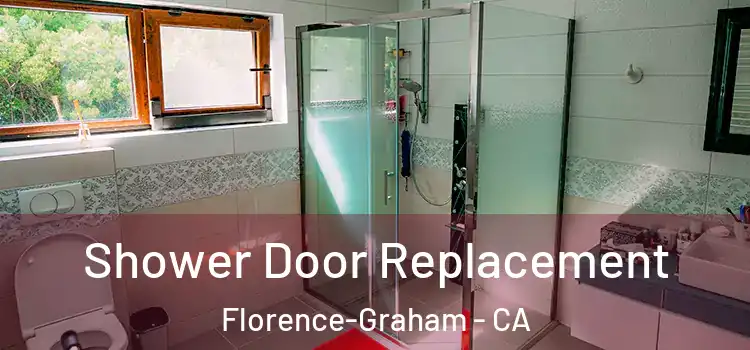 Shower Door Replacement Florence-Graham - CA