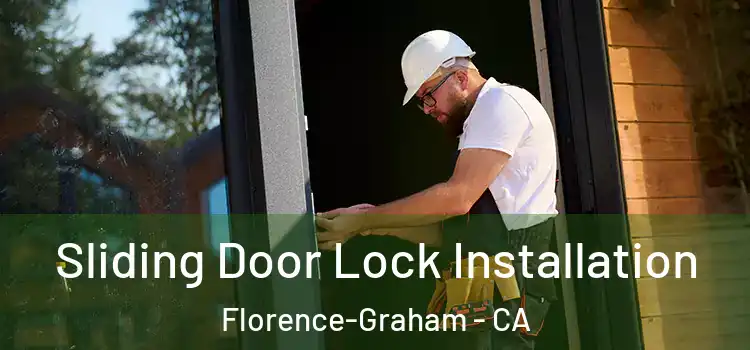 Sliding Door Lock Installation Florence-Graham - CA