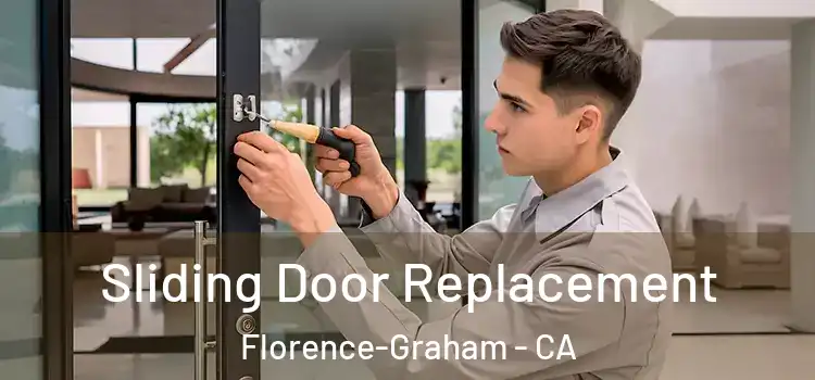 Sliding Door Replacement Florence-Graham - CA