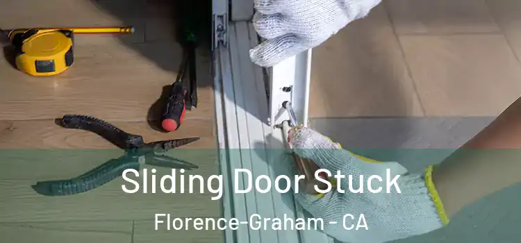 Sliding Door Stuck Florence-Graham - CA