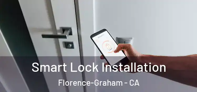 Smart Lock Installation Florence-Graham - CA